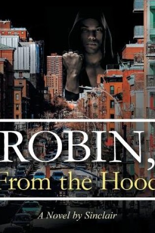 Cover of Robin, From the Hood
