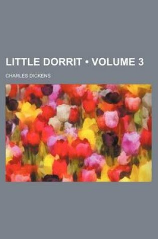 Cover of Little Dorrit (Volume 3)