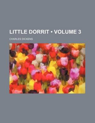 Book cover for Little Dorrit (Volume 3)