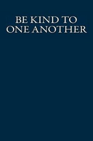 Cover of Be Kind to One Another