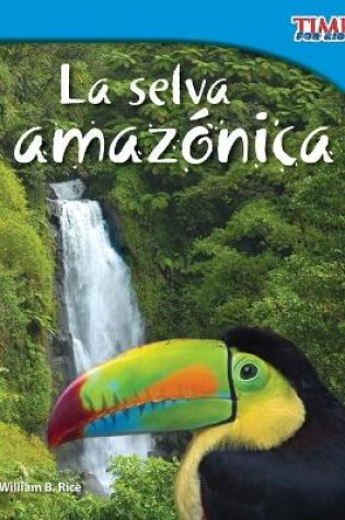 Cover of La selva amaz nica (Amazon Rainforest) (Spanish Version)