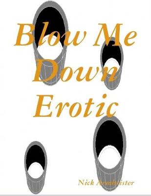 Book cover for Blow Me Down Erotic