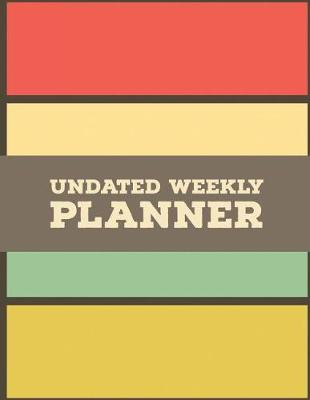 Book cover for Undated Weekly Planner