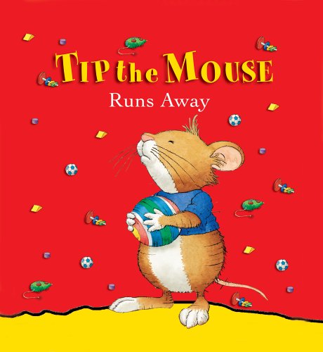 Book cover for Tip the Mouse Runs Away