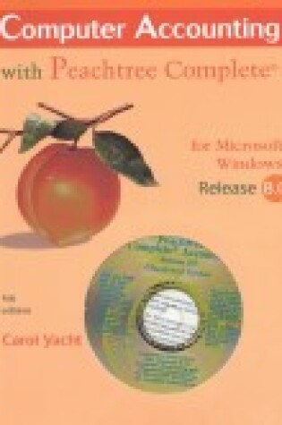 Cover of Computer Accounting with Peachtree Complete for Microsoft Windows