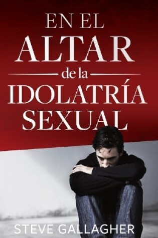 Cover of En El Altar de la Idolatría Sexual