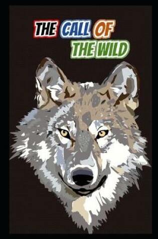 Cover of The Call of the Wild Annotated Book With Teacher Edition