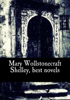 Book cover for Mary Wollstonecraft Shelley, best novels
