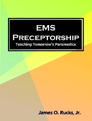 Book cover for EMS Preceptorship: Teaching Tomorrow's Paramedics