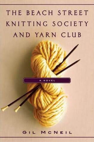 Cover of The Beach Street Knitting Society and Yarn Club