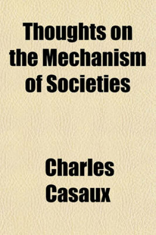 Cover of Thoughts on the Mechanism of Societies