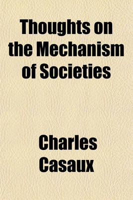 Book cover for Thoughts on the Mechanism of Societies