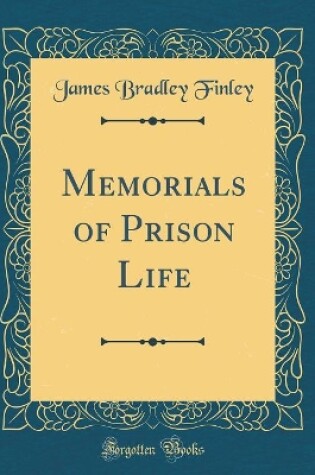 Cover of Memorials of Prison Life (Classic Reprint)