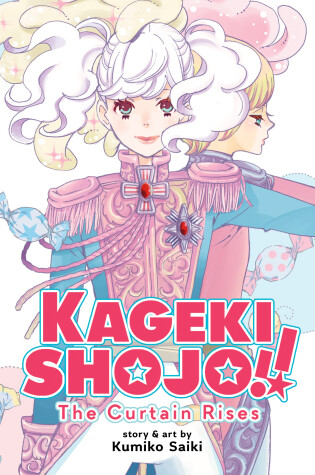 Cover of Kageki Shojo!! The Curtain Rises