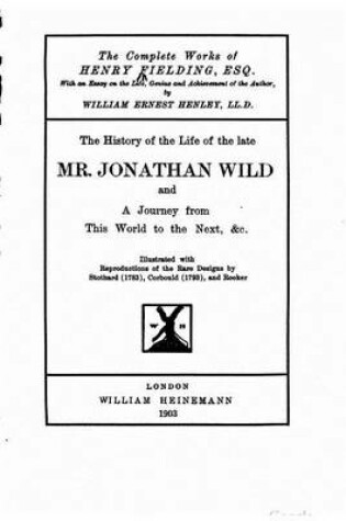 Cover of The History of The Life of The Late Mr. Jonathan Wild