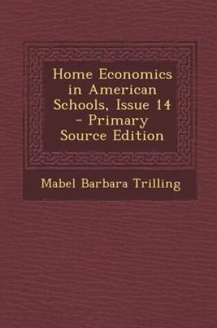 Cover of Home Economics in American Schools, Issue 14 - Primary Source Edition