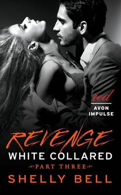 Book cover for White Collared Part Three: Revenge