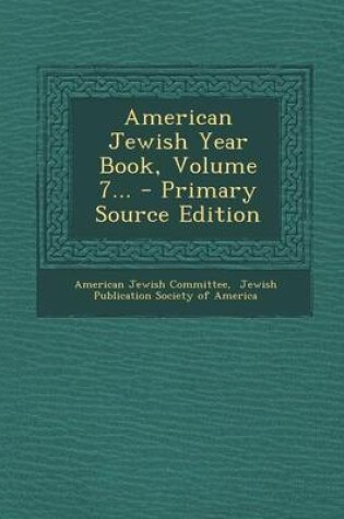 Cover of American Jewish Year Book, Volume 7... - Primary Source Edition