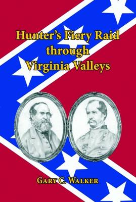 Book cover for Hunter's Fiery Raid through Viginia Valleys