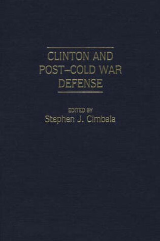 Cover of Clinton and Post-Cold War Defense