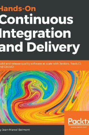 Cover of Hands-On Continuous Integration and Delivery