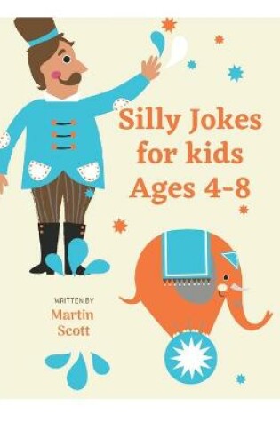 Cover of Silly Jokes for kids Ages 4-8