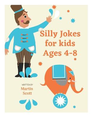 Book cover for Silly Jokes for kids Ages 4-8