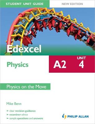 Book cover for Edexcel A2 Physics Sutdent Unit Guide New Edition: Unit 2 Physics on the Move