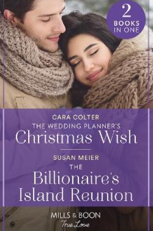 Cover of The Wedding Planner's Christmas Wish / The Billionaire's Island Reunion