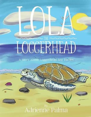 Cover of Lola the Loggerhead