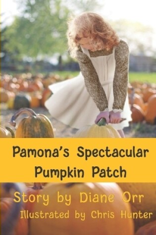Cover of Pamona's Spectacular Pumpkin Patch