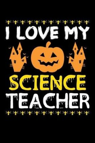 Cover of I Love My Science Teacher