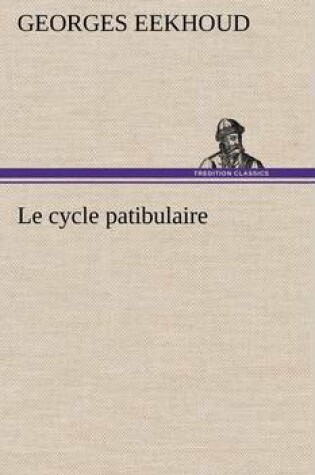 Cover of Le cycle patibulaire