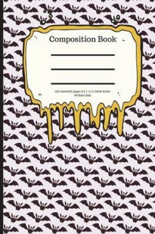 Cover of Composition Book 100 Sheet/200 Pages 8.5 X 11 In.-Wide Ruled- All Black Bats