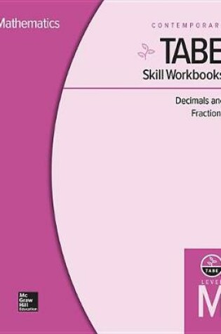 Cover of Tabe Skill Workbooks Level M: Decimals and Fractions (10 Copies)