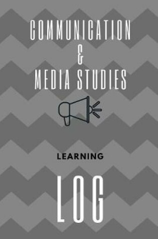 Cover of Communication & Media Studies Learning Log