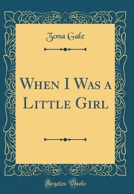 Book cover for When I Was a Little Girl (Classic Reprint)