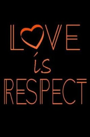 Cover of Love Is Respect