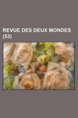 Cover of Revue Des Deux Mondes (53)