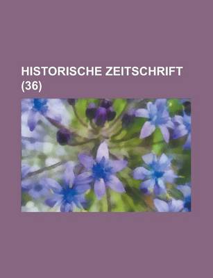 Book cover for Historische Zeitschrift (36 )