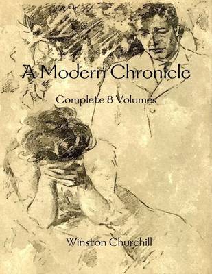 Book cover for A Modern Chronicle: Complete 8 Volumes