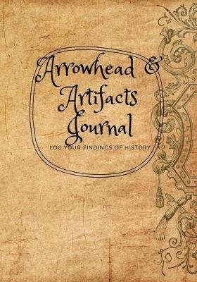 Book cover for Arrowhead & Artifacts Journal