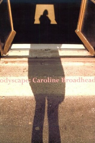 Cover of Bodyscape: Caroline Broadhead