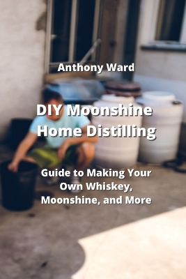 Book cover for DIY Moonshine Home Distilling