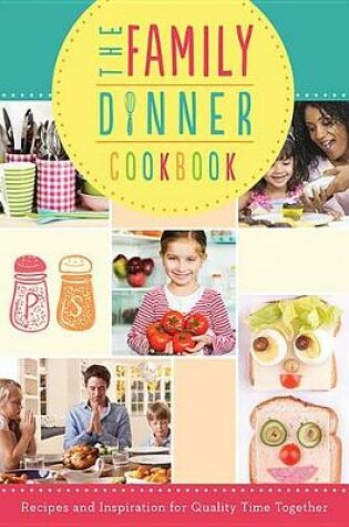 Cover of The Family Dinner Cookbook