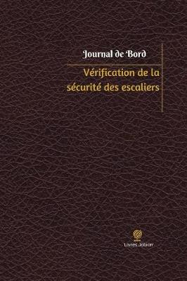 Cover of Verification de la securite des escaliers Journal de bord