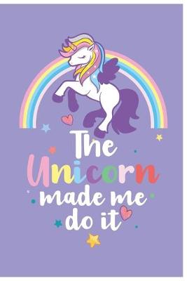 Book cover for This unicorn made me do it