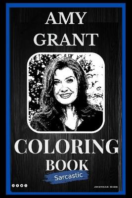 Book cover for Sarcastic Amy Grant Coloring Book