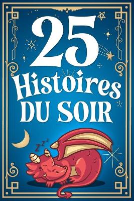 Cover of 25 Histoires Du Soir