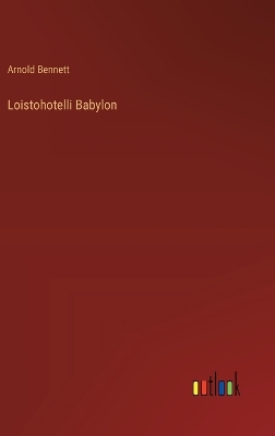 Book cover for Loistohotelli Babylon